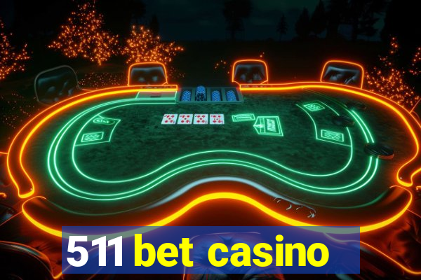 511 bet casino